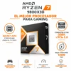 AMD Ryzen 7 9800X3D — Procesador Gaming AM5 8 Núcleos 5.2GHz